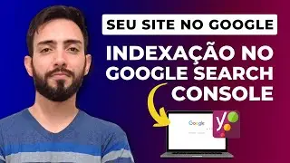 Como Solicitar A Indexação Do Seu Site Wordpress No Google Search Console Com O Plugin Yoast Seo