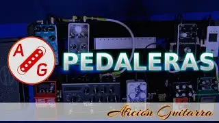 La pedalera de Afición Guitarra - 28 de Mayo de 2024