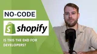 No-Code Shopify: Is this the end for developers?