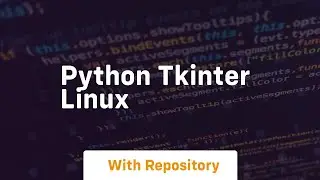 python tkinter linux
