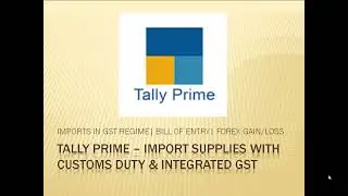 Purchase-Imports| Customs Duty| IGST| Forex Gain/Loss| Entries & Adjustments in Tally Prime| GSTR3B|