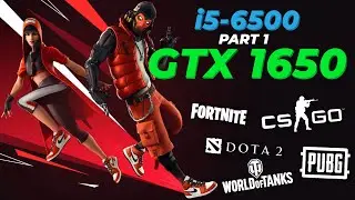 i5-6500 + GTX1650 FPS TEST (DOTA 2/CSGO/WOT/PUBG/FORTNITE) ФПС ТЕСТ 1080p