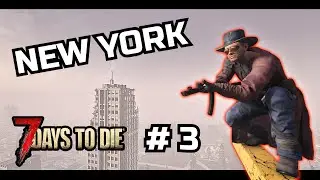 🔫 MEJORAMOS nuestro ARSENAL en el MAPA de NEW YORK | 7 DAYS TO DIE Capítulo 3
