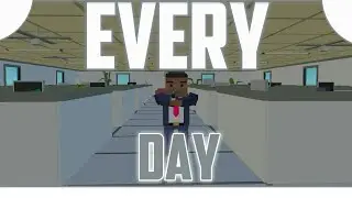 EVERY DAY | simple sandbox  2 клип