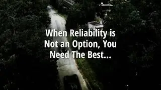 When Reliability is Not an Option, You Need The Best