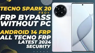 Tecno Spark 20 Pro+ FRP Bypass Android 14| All Tecno FRP Bypass Without PC
