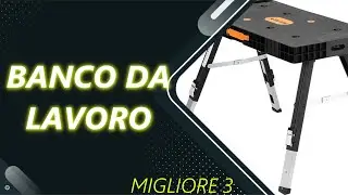 ✅ Le Migliori | Banco da lavoro 2023
