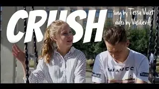 Tessa Violet - Crush  (amateur music video)