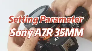 Fighter VTOL UAV Operation Guide 2-Sony A7R Camera Parameter Settings