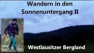 Wandern in den Sonnenuntergang II- Westlausitzer Bergland