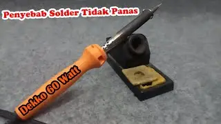 Cara Mengganti Element Solder Dekko 60 Watt