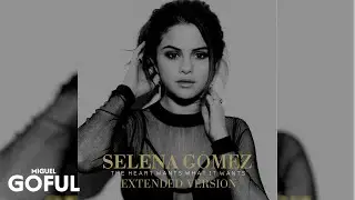 Selena Gomez - The Heart Wants What It Wants (Extended Version) [Audio]