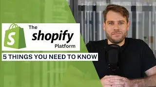 Shopify - 5 Things to Know about the eCommerce platform