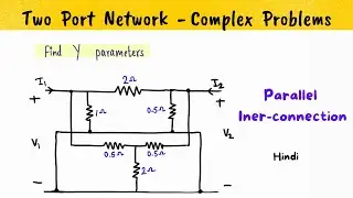 Parallel Inter-connection of networks | Two port network - Find y parameters of parallel network