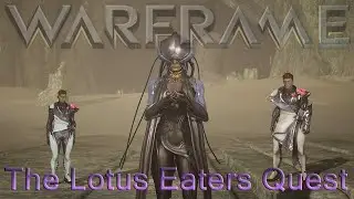 Warframe - The Lotus Eaters Quest [VERY short]