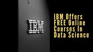 IBM Offers FREE 💯 Online Courses In Data Science 💡