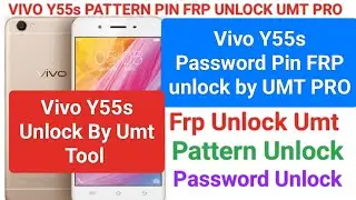 Vivo Y55s Unlock Umt Pro ll Vivo Y55s Pattern Pin Frp Unlock UMT Pro ll Vivo Y55s Password Unlock