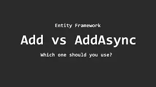 Add vs AddAsync - Which one should you use?