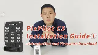 PixPilot C3 Installation Guide Issue ①--Introduction and Firm