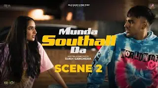 Munda Southall Da | Scene 2 | Armaan Bedil | Tanu Grewal | Sukh Sanghera