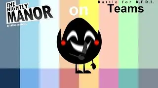If Object Manor/The Nightly Manor Characters were on BFB Teams