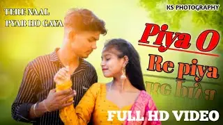 PIYA  O RE PIYA- ONE SIDE LOVE STORY|TERE NAAL ISHQ HO GYA | ATIF ASLAM  BY KS PHOTOGRAPHY