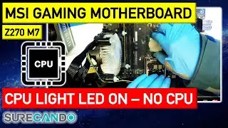 MSI Z270 Gaming M7 Motherboard CPU Error Code LED Error Code 00 i5-7th Gen CPU diagnostics