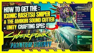 Cyberpunk 2077: Phantom Liberty - How to get the iconic Rasetsu Sniper and Amikiri Sound Cutter