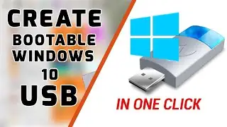 How To Make A Windows 10 Bootable USB Flash Drive in 1 Click [UPDATED Process 2020]
