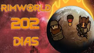 Intentando SOBREVIVIR 202 dias en Rimworld: La Historia de Manuel y Rober #2