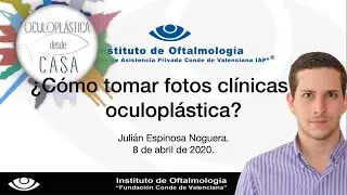 Fotografía clínica en oculoplástica, Dr. Julián Espinosa N.
