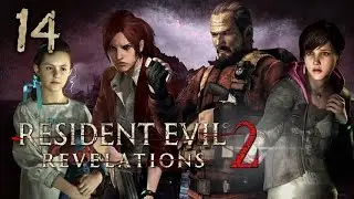 Resident Evil: Relevations 2 | Co-op w/ Dantales | Finale [720p HD]