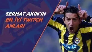 Serhat Akın'ın En İyi Twitch Anları