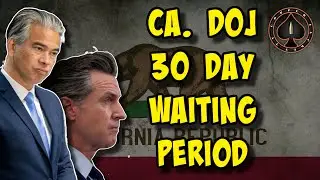California DOJ Goes Too Far With 30 Day Delays