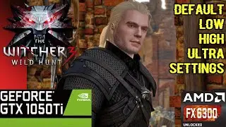 The Witcher 3 | GTX 1050Ti Low| Ultra| High| Settings Benchmarks