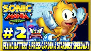 Sonic Mania Plus PS4 (1080p60fps) - Flying Battery & Press Garden & Stardust Speedway Ray Part 2
