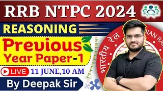 RRB NTPC 2024 | Reasoning Previous Year Paper - 1 | Reasoning By Deepak Sir | Reasoning Life 