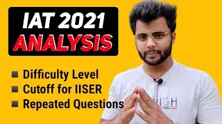 Expected CUTOFF for IISERs  | Difficulty level | Questions Paper Analysis | IAT 2021🔥