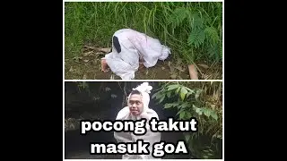 Viral pocong takut masuk goa 🤣