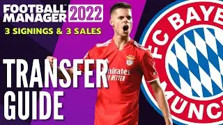 BAYERN MUNICH TRANSFER GUIDE FM22 | 3 Signings & 3 Sales | Football Manager 2022 Team Guide