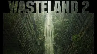 Wasteland 2 DC Прохождение (Часть 13). Канализация Голливуда, Лос Фелиз, Гриффит-Парк.