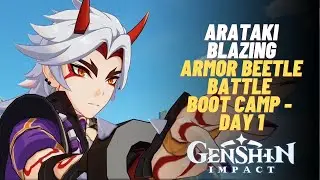 Arataki Blazing Armor Beetle Battle Boot Camp - Day 1 | Genshin Impact 4.3