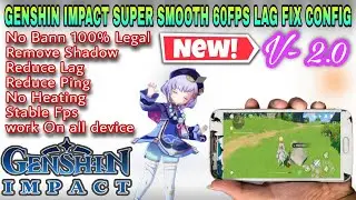 How To Fix Lag Genshin Impact 2.0 On Lowend Device - Boost Fps On Any Android | No Frame Drops 60Fps