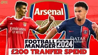What if Arsenal spent £200 MILLION? | Arsenal FM24 Save | #11 | Football Manager 2024