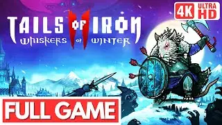 TAILS OF IRON 2: WHISKERS OF WINTER Gameplay Walkthrough FULL GAME - No Commentary