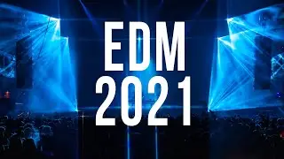 Best of EDM 2021 - Dance Electro House 2021