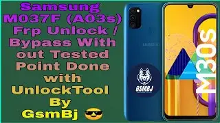 Samsung M037F A03s Frp Unlock / Bypass With out Tested Point Done with UnlockTool By GsmBj 😎