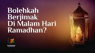 Bolehkah Berjimak di Malam Hari Ramadhan?