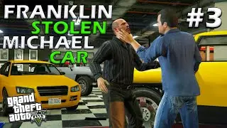 FRANKLIN STOLEN MICHAEL CAR MISSION #3 | GTA V