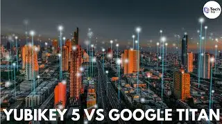 YubiKey 5 vs Google Titan, Which is the best hardware key?